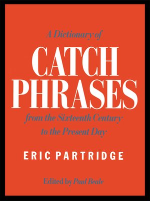 cover image of A Dictionary of Catch Phrases